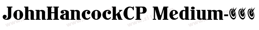 JohnHancockCP Medium字体转换